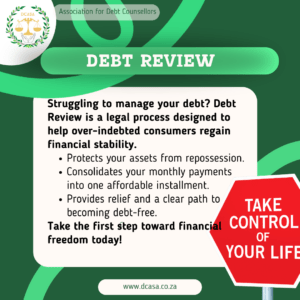 Debt Review: A process to help over-indebted consumers regain financial stability, consolidate payments, and protect assets.